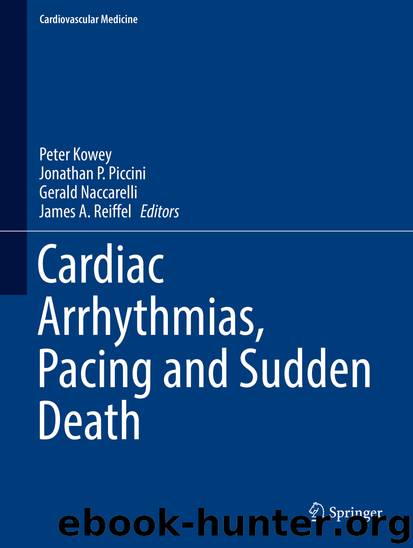Cardiac Arrhythmias, Pacing and Sudden Death by Peter Kowey Jonathan P. Piccini Gerald Naccarelli & James A. Reiffel