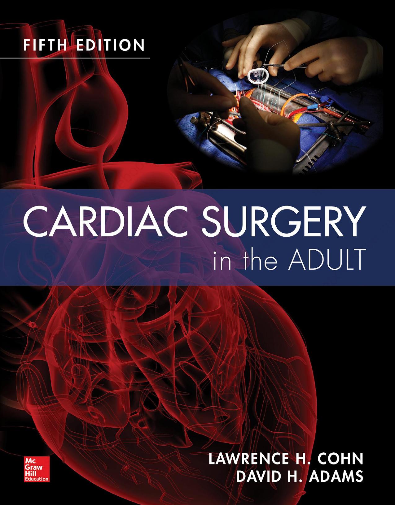 Cardiac Surgery in the Adult, 5th Edition by Lawrence H Cohn