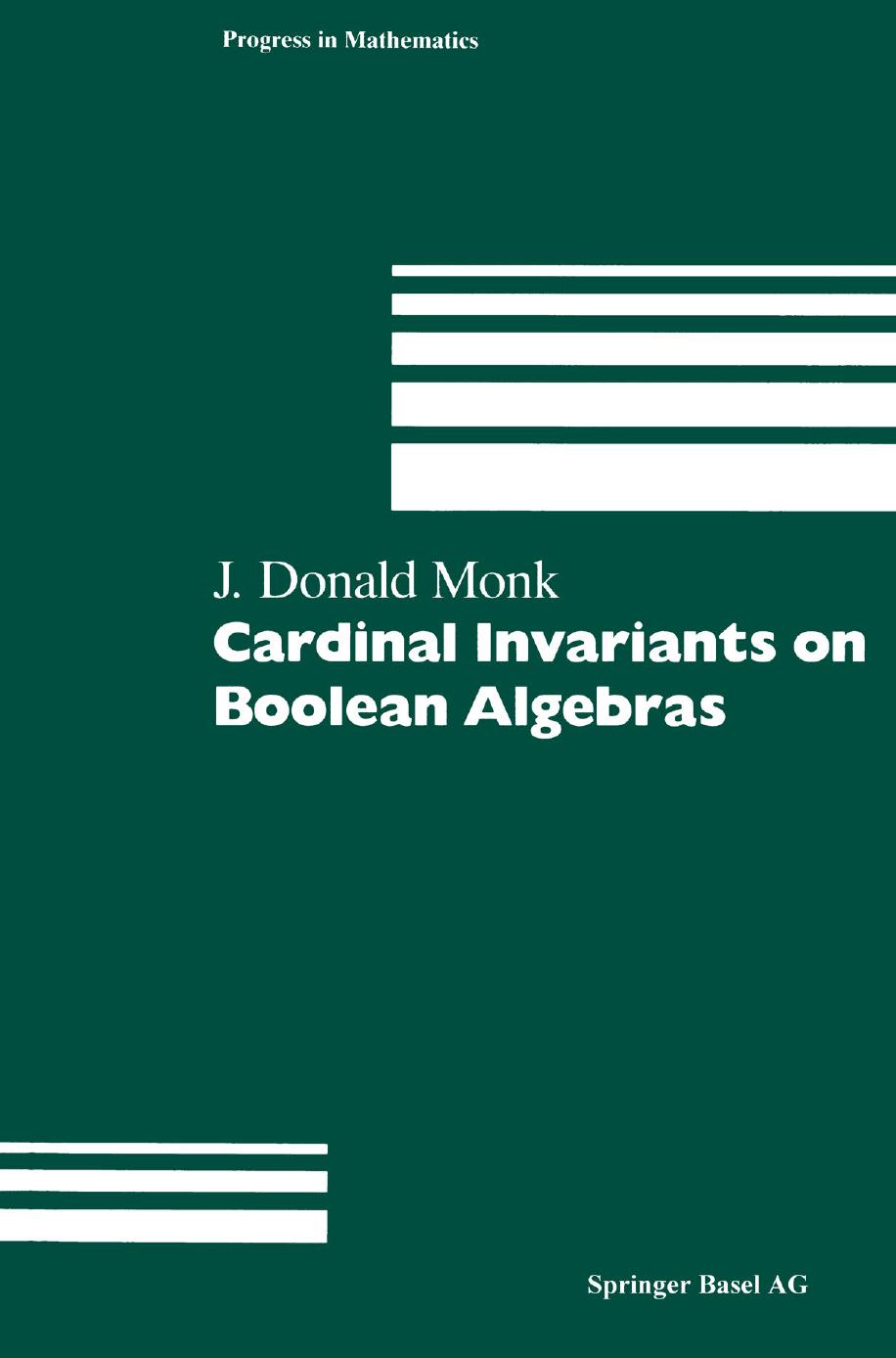Cardinal Invariants on Boolean Algebras by J. Donald Monk (auth.)