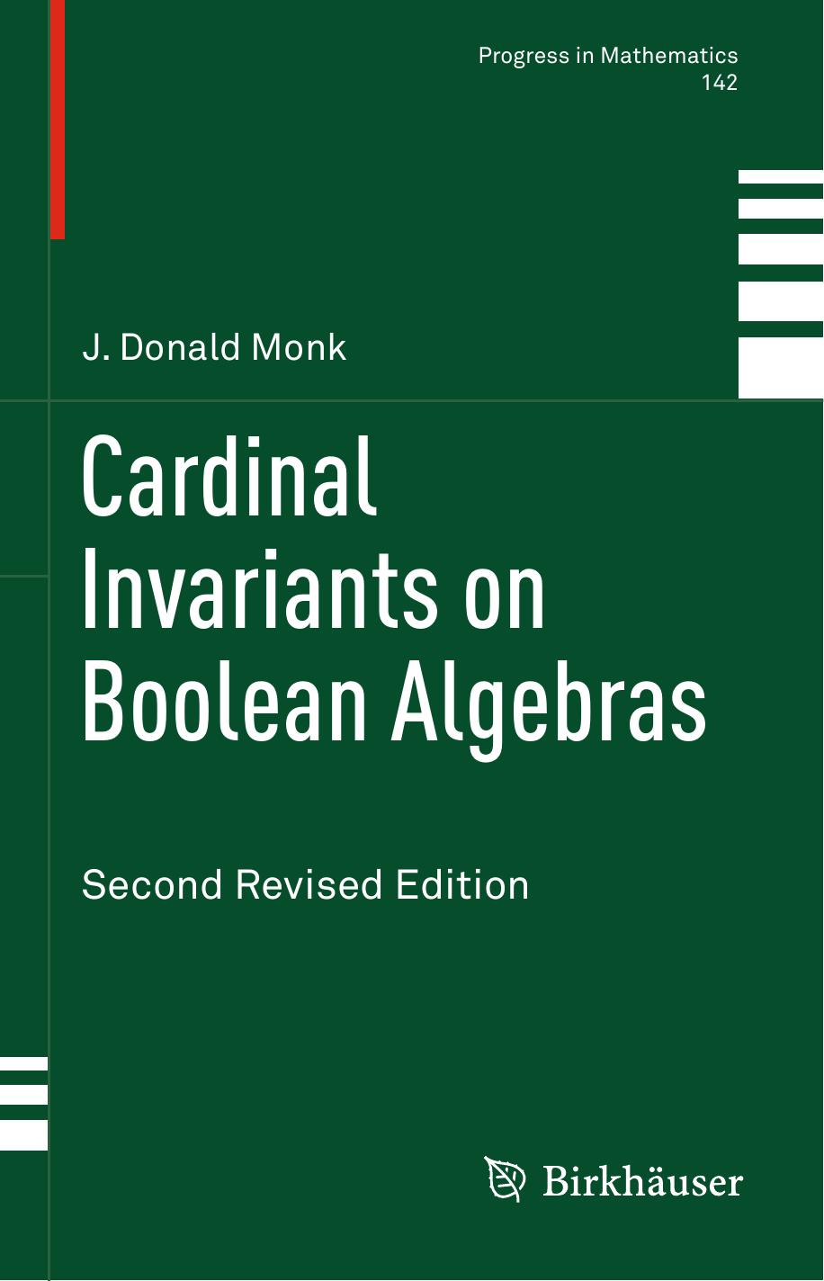 Cardinal Invariants on Boolean Algebras: Second Revised Edition by Monk J. Donald