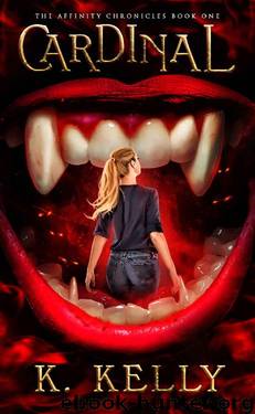 Cardinal: The Affinity Chronicles Book 1 by K Kelly & Kathleen Kelly