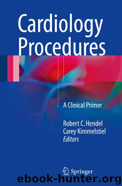 Cardiology Procedures by Robert C. Hendel & Carey Kimmelstiel