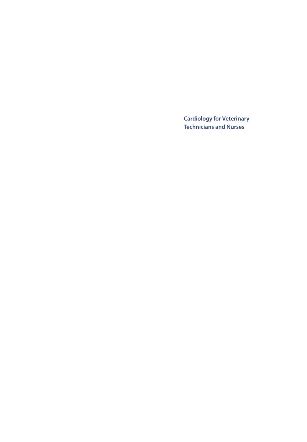 Cardiology for Veterinary Technicians and Nurses by Unknow