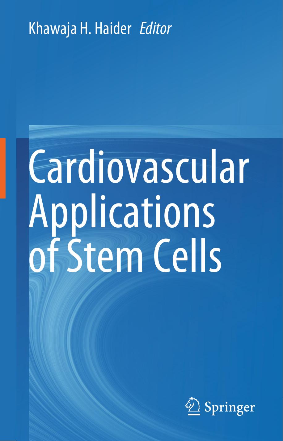 Cardiovascular Applications of Stem Cells by Khawaja H. Haider