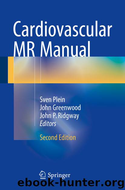 Cardiovascular MR Manual by Sven Plein John Greenwood & John P. Ridgway