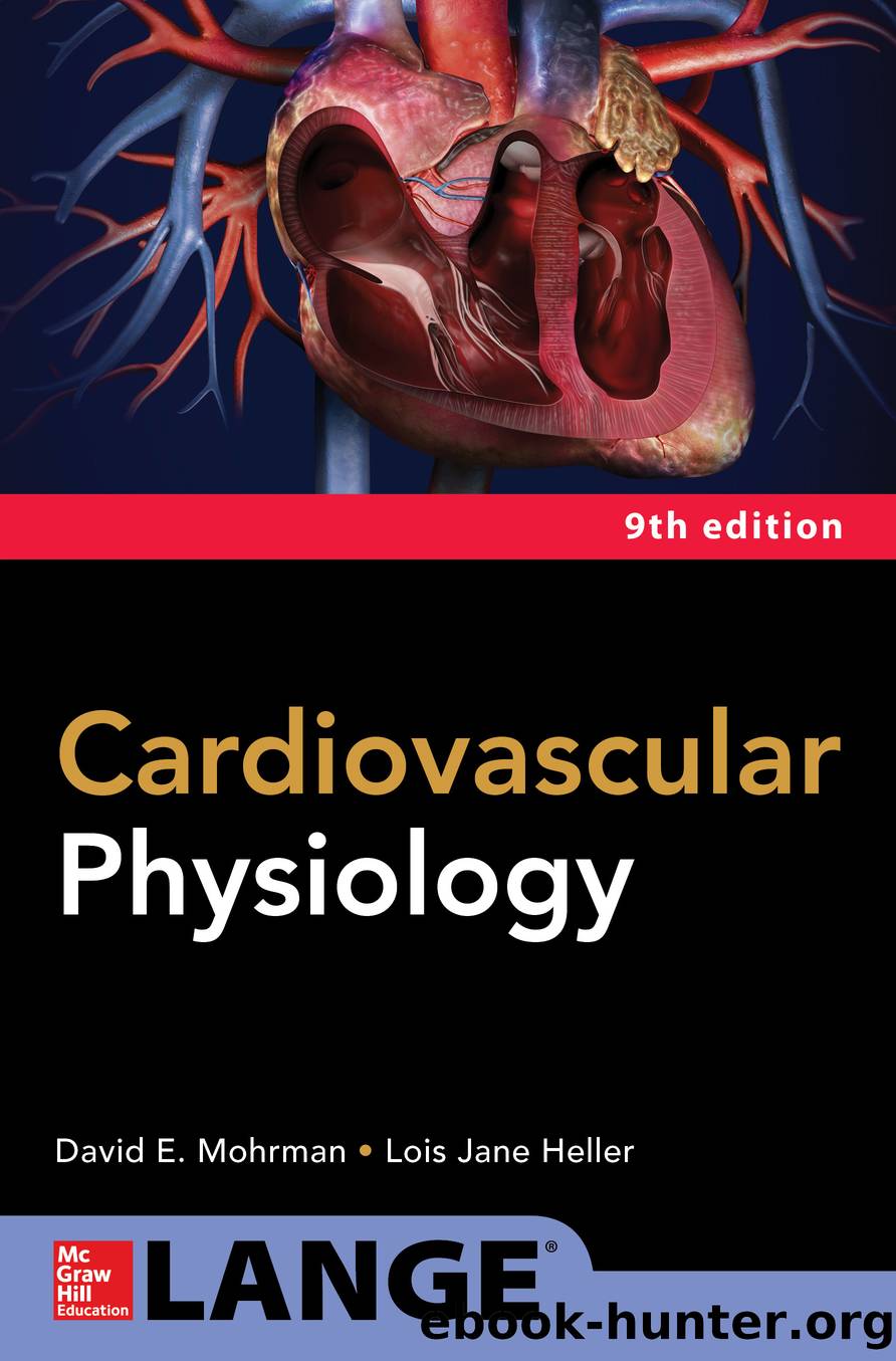 Cardiovascular Physiology, Ninth Edition by David E. Mohrman Lois Jane Heller
