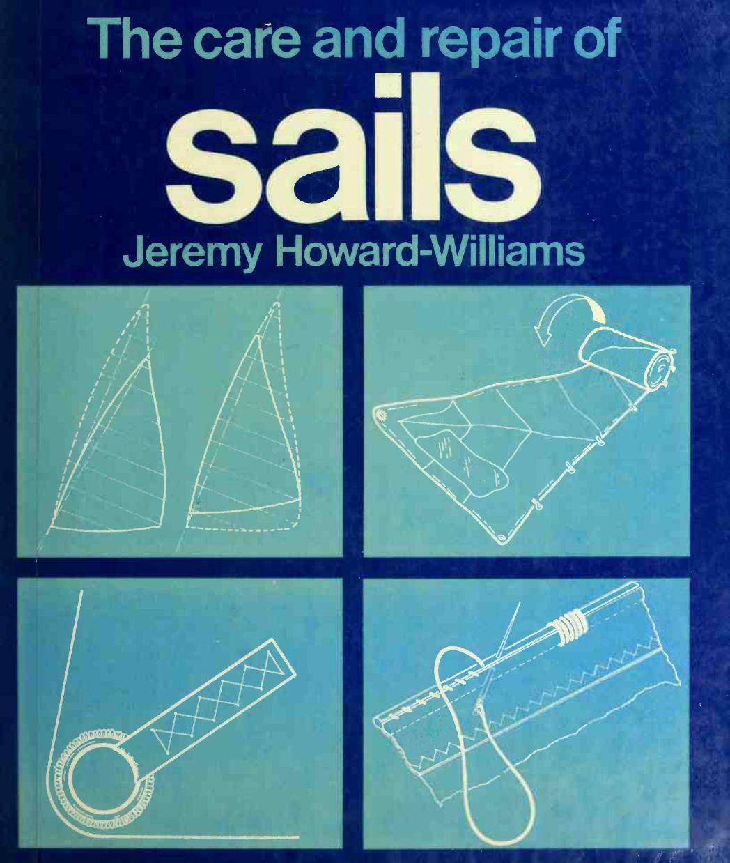 Care and repair of sails by Howard-Williams Jeremy 1922-