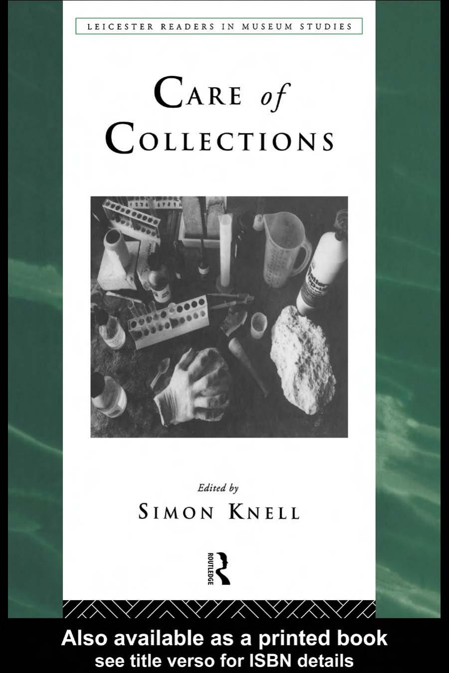 Care of Collections (Leicester Readers in Museum Studies) by Simon Knell