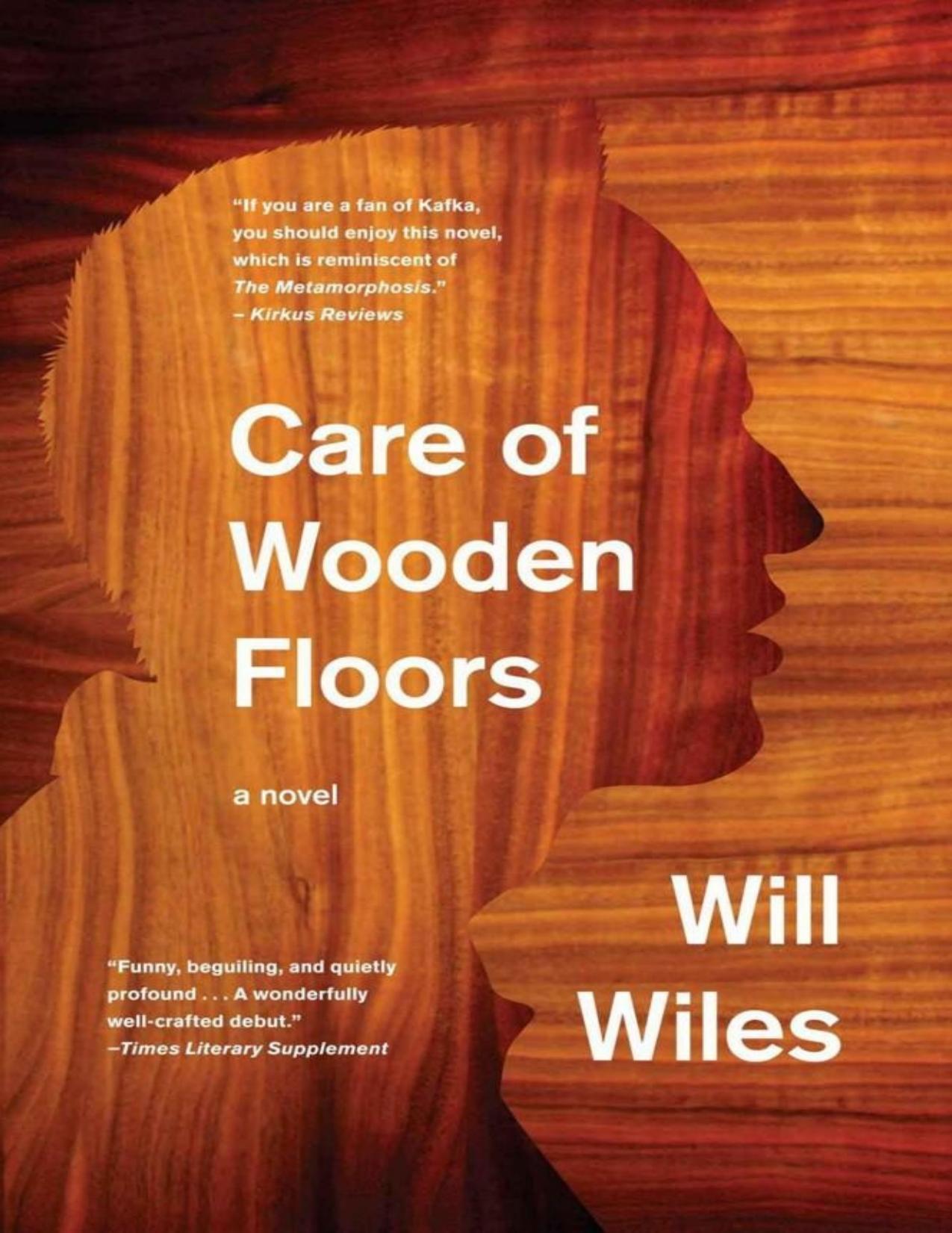Care of Wooden Floors by Will Wiles