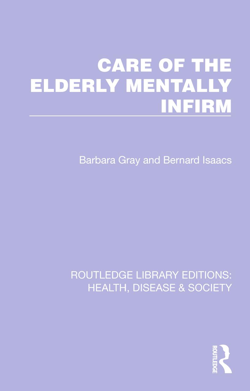 Care of the Elderly Mentally Infirm by Barbara Gray Bernard Isaacs