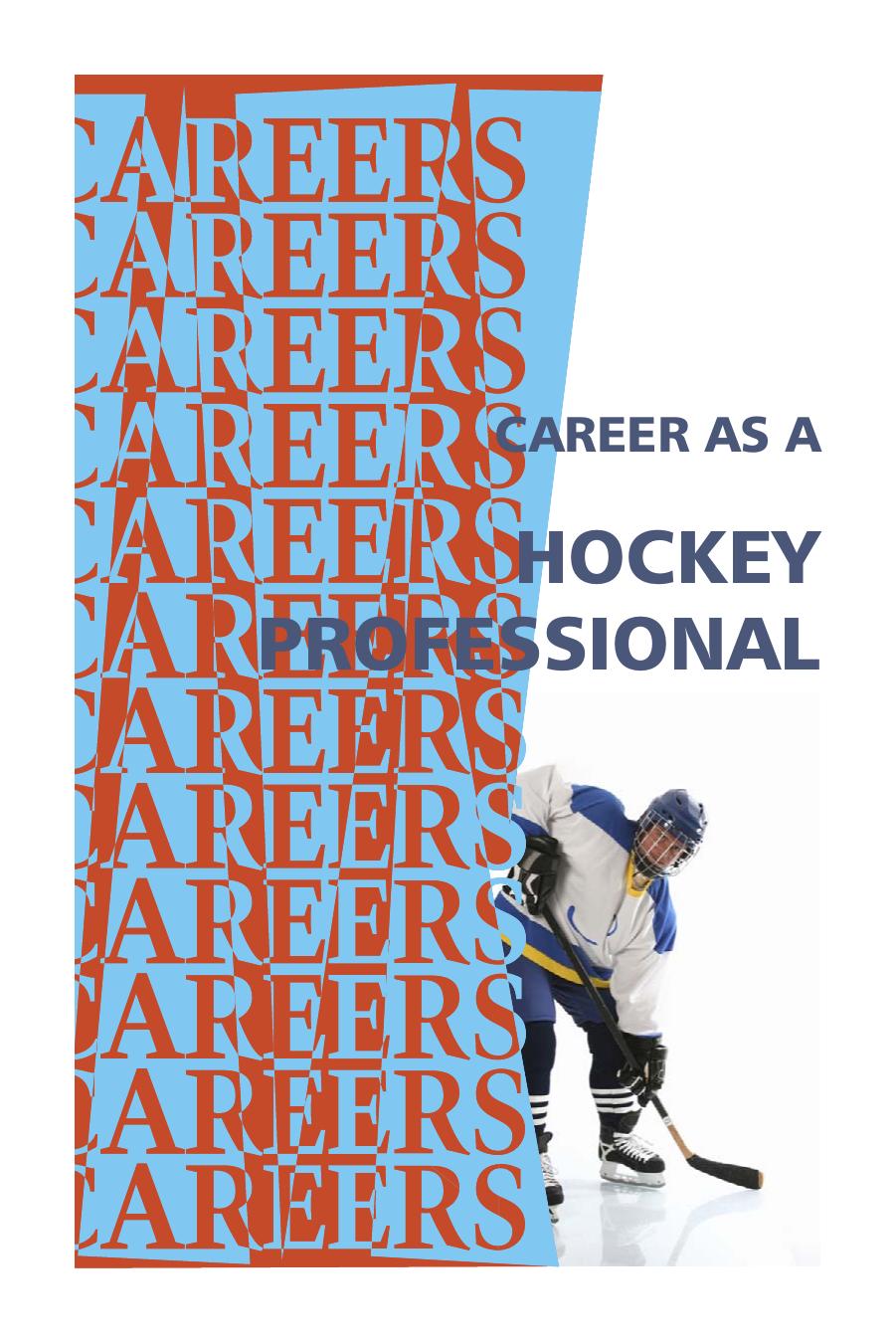 Career As a Hockey Professional: Players, Coaches, Managers, Scouts by Institute For Career Research