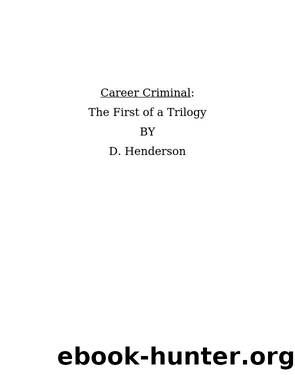 Career Criminal by D. Henderson