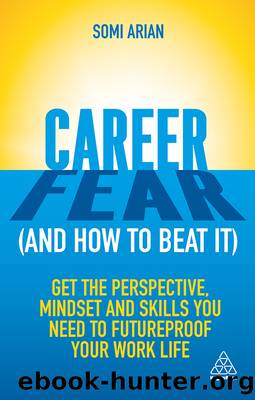 Career Fear (and how to beat it) by Somi Arian