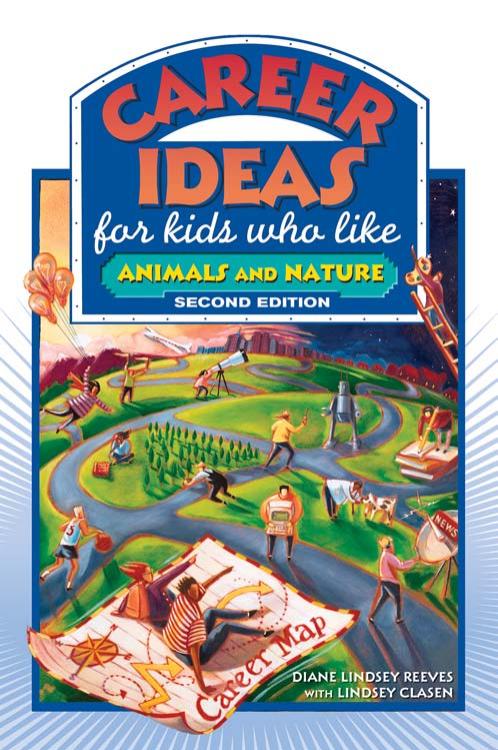 Career Ideas for Kids Who Like Animals and Nature by Diane Lindsey Reeves