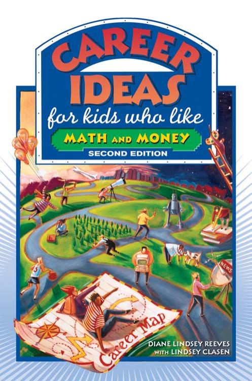 Career Ideas for Kids Who Like Math and Money by Diane Lindsey Reeves Lindsey Clasen Nancy Bond