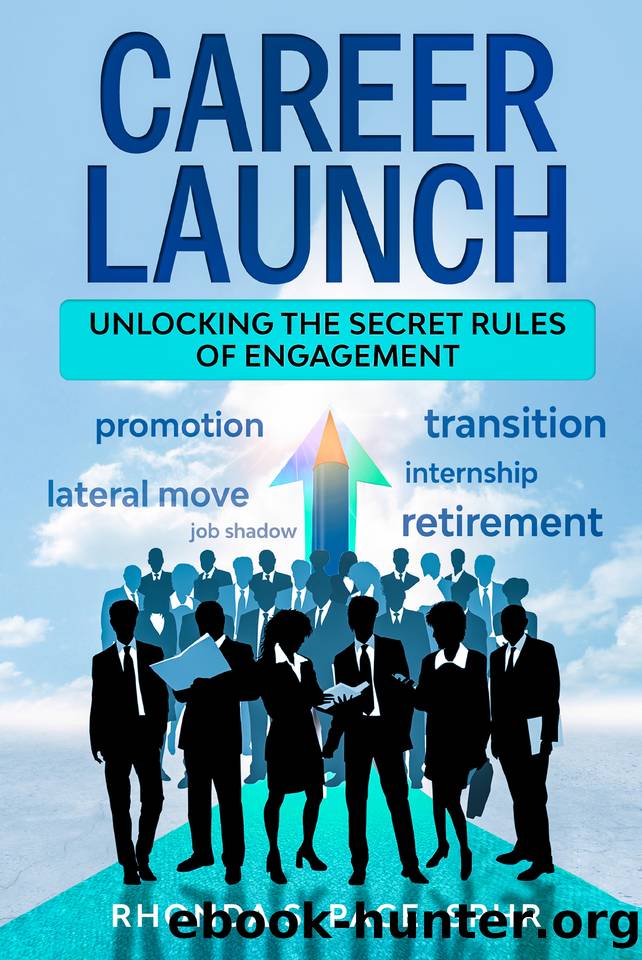 Career Launch: Unlocking the Secret Rules of Engagement by Pace Rhonda