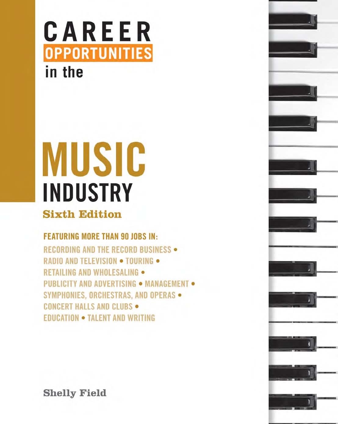 Career Opportunities in the Music Industry, 6th edition by Shelly Field