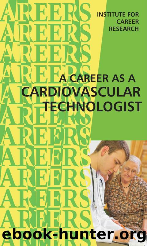 Career as a Cardiovascular Technologist by Institute For Career Research