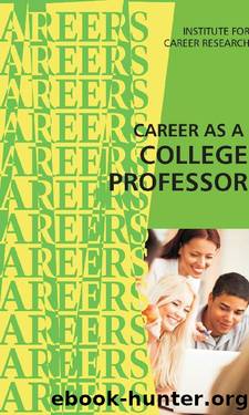 Career as a College Professor by Institute For Career Research