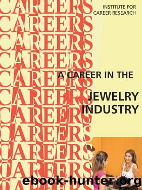 Career in the Jewelry Industry by Institute For Career Research