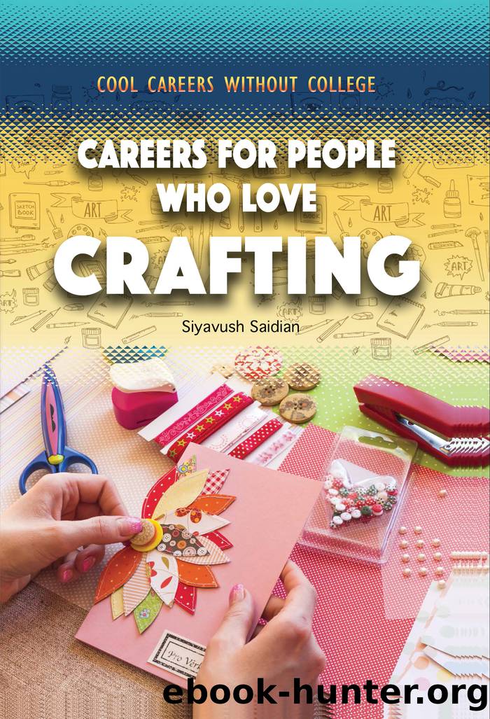 Careers for People Who Love Crafting by Saidian Siyavush;