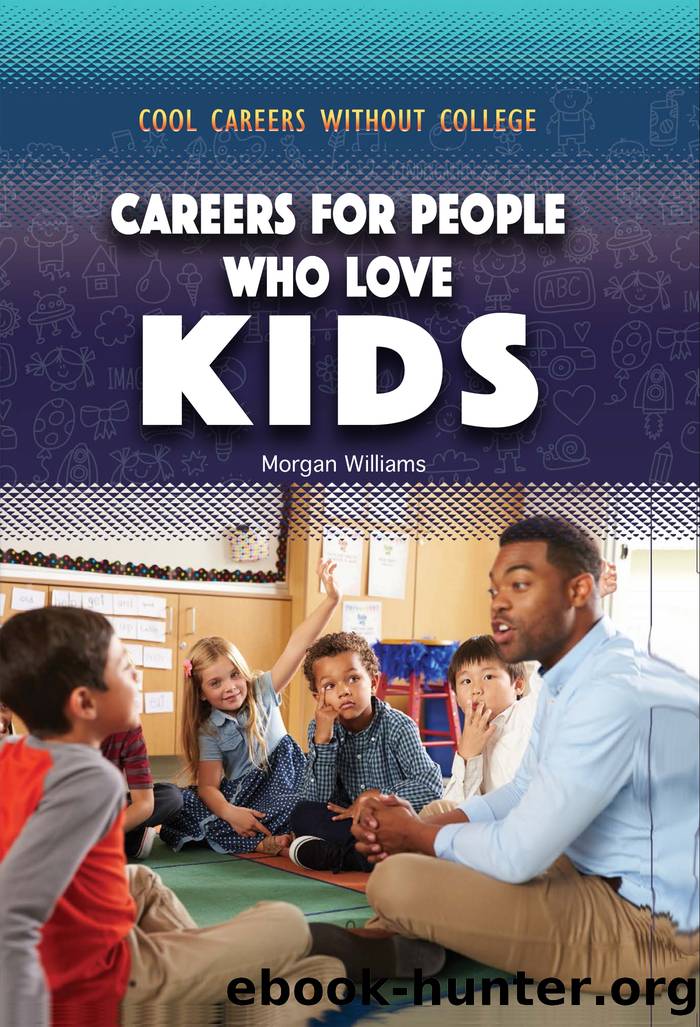 Careers for People Who Love Kids by Morgan Williams
