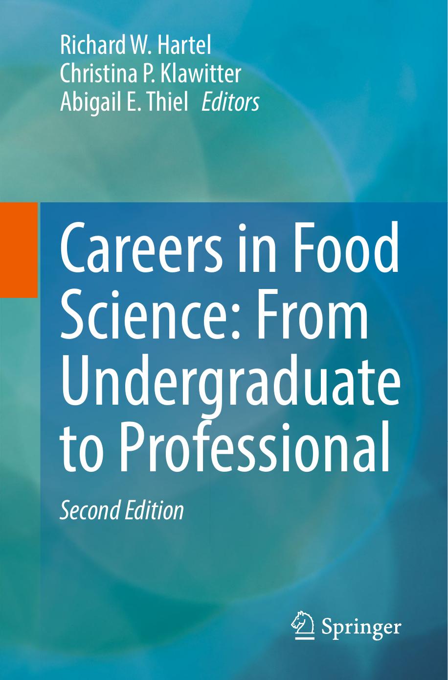Careers in Food Science: From Undergraduate to Professional by Richard W. Hartel Christina Klawitter Abbey Thiel