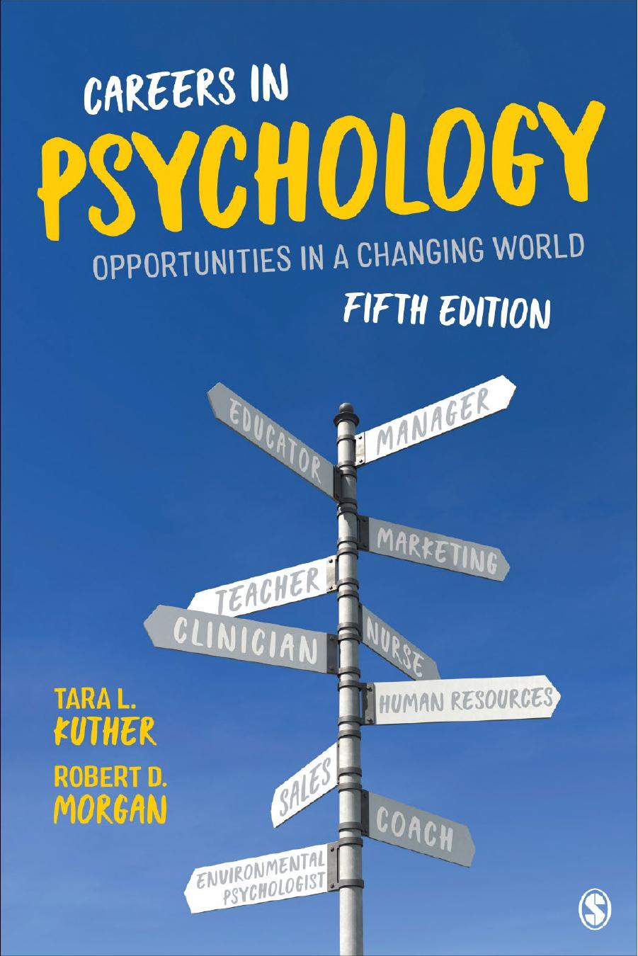 Careers in Psychology - Opportunities in a changing world by Tara L. Kuther Robert D. Morgan