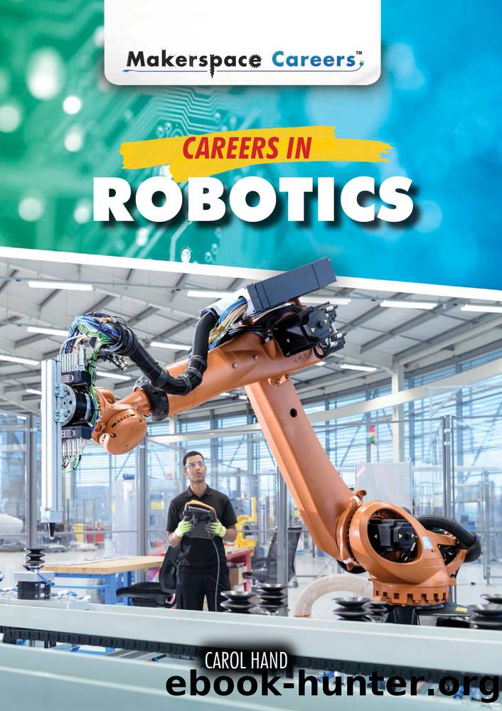 Careers in Robotics by Carol Hand