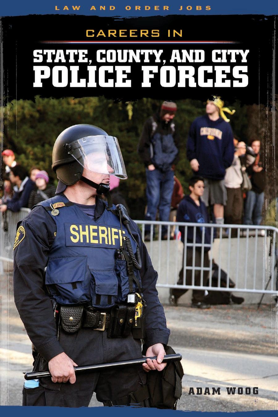 Careers in State, County, and City Police Forces by Adam Woog