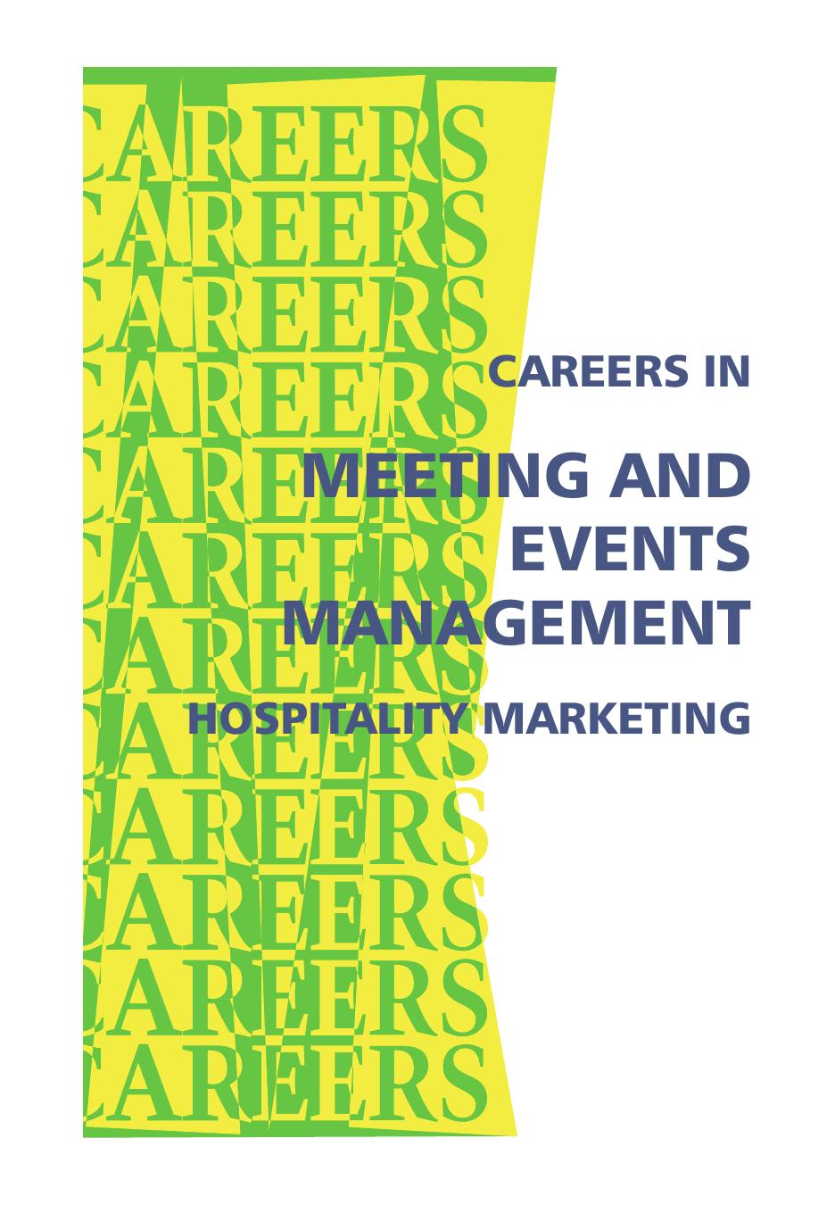 Careers in meeting and events management, hospitality marketing: increasingly important business function planning everything from sales meetings to major conventions by Institute for Career Research Editors