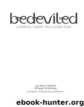 Careful What You Wish For by Shani Petroff