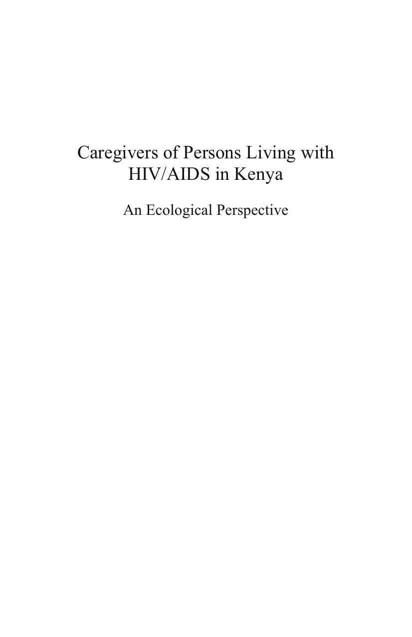 Caregivers of Persons Living with HIV/AIDS in Kenya : An Ecological Perspective by Charnetta Gadling-Cole; Sandra Edmonds Crewe; Mildred C Joyner