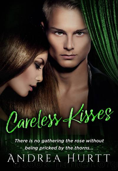 Careless Kisses by Andrea Hurtt