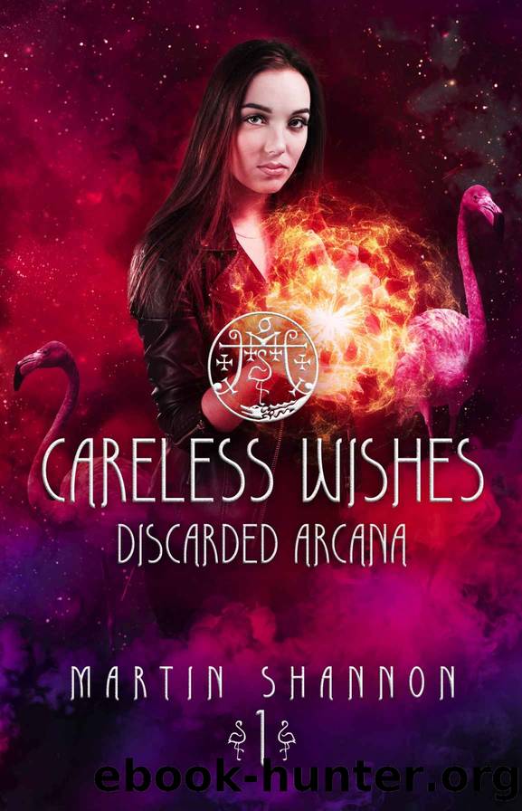 Careless Wishes: A Chilling Florida Urban Fantasy (Discarded Arcana Book 1) by Martin Shannon