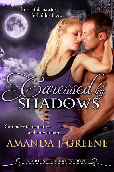 Caressed by Shadows (Rulers of Darkness Book 4) by Amanda J. Greene