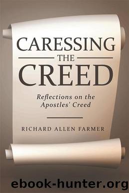 Caressing the Creed by Richard Allen Farmer