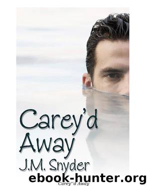 Carey'd Away by JM Snyder