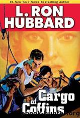 Cargo of Coffins (Stories From the Golden Age) by Hubbard L. Ron