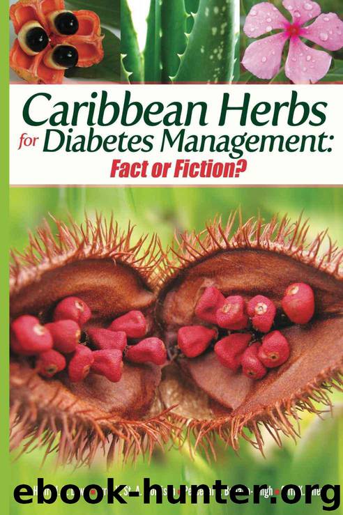 Caribbean Herbs for Diabetes Management: Fact or Fiction by Lowe Henry & Morrison Errol & Bahado-Singh Perceval & Riley Cliff