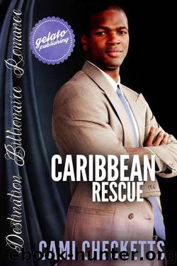 Caribbean Rescue (Destination Billionaire Romance) by Checketts Cami