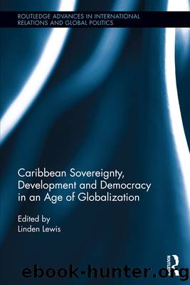 Caribbean Sovereignty, Development and Democracy in an Age of Globalization by Linden Lewis
