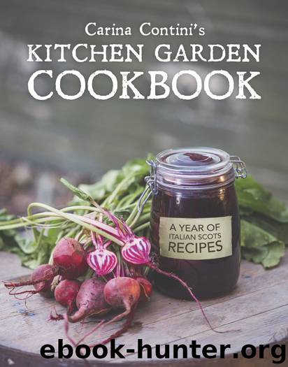Carina Contini's Kitchen Garden Cookbook by Carina Contini