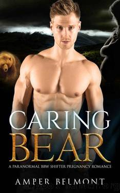 Caring Bear_A Paranormal BBW Shifter Pregnancy Romance by Amber Belmont