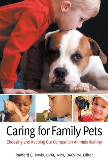 Caring for Family Pets: Choosing and Keeping Our Companion Animals Healthy by Radford G. Davis D.V.M. M.P.H