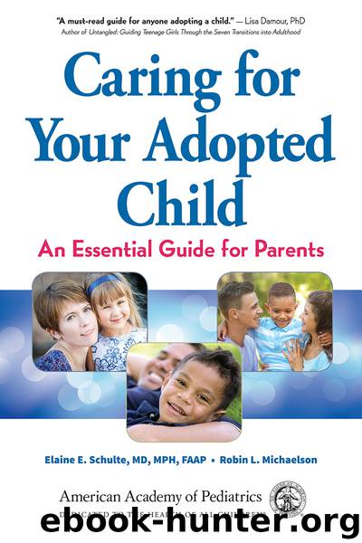 Caring for Your Adopted Child by Elaine E. Schulte MD MPH FAAP
