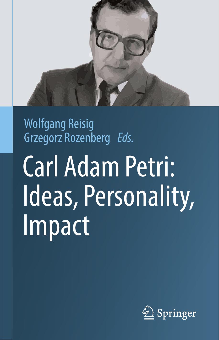 Carl Adam Petri: Ideas, Personality, Impact by Unknow