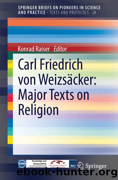 Carl Friedrich von Weizsäcker: Major Texts on Religion by Konrad Raiser