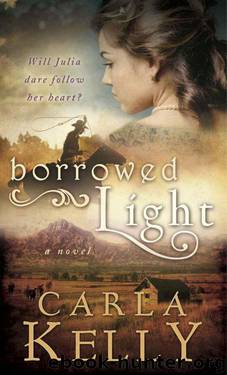 Carla Kelly by Borrowed Light