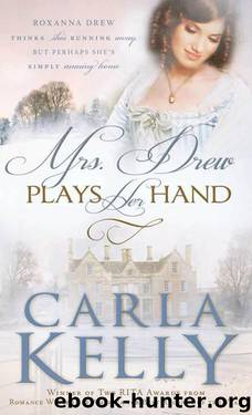 Carla Kelly by Mrs. Drew Plays Her Hand